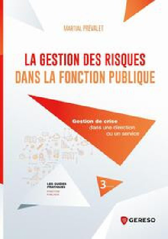 La gestion des risques dans la fonction publique - Martial Prévalet ...