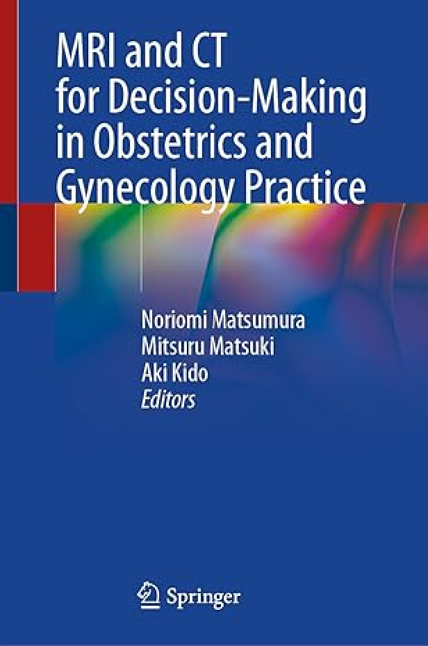 MRI AND CT FOR DECISION-MAKING IN OBSTETRICS AND GYNECOLOGY PRACTICE ...