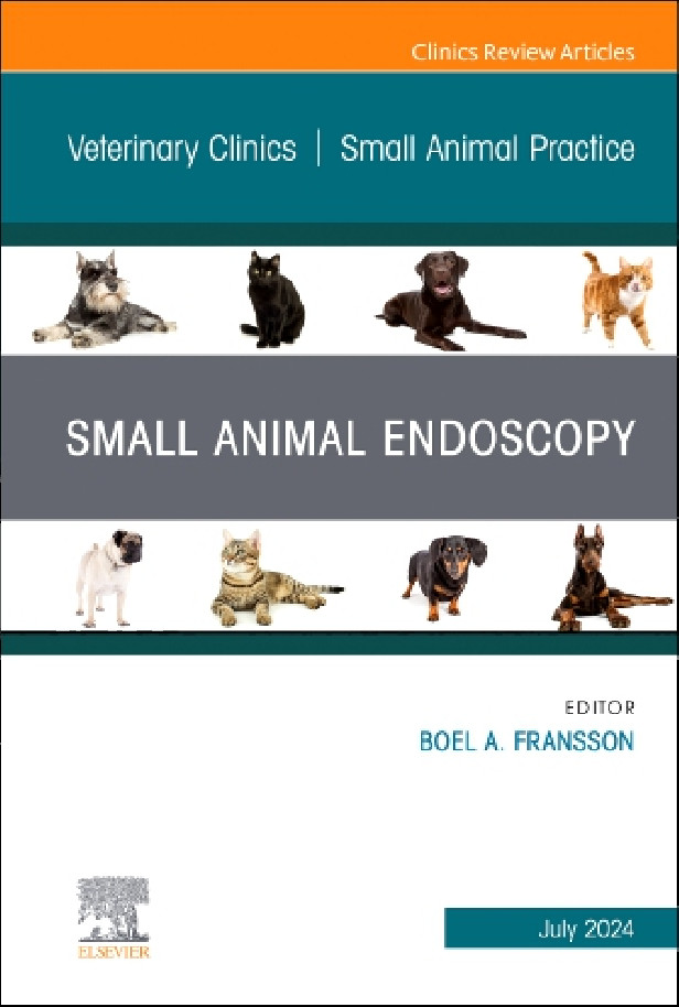 Small Animal Endoscopy, an Issue of Veterinary Clinics of North America