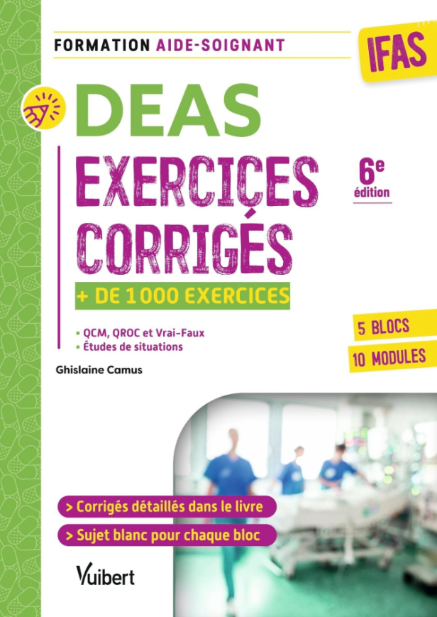 DEAS - Exercices corrigés pour les aides-soignants - 6ème édition