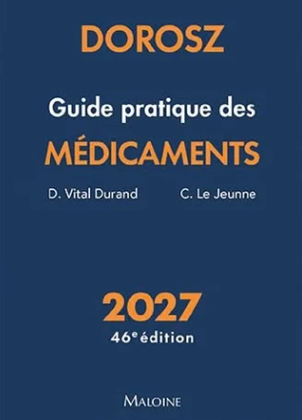 DOROSZ 2027 Guide Pratique des Médicaments - 46e edition - Vital Durand