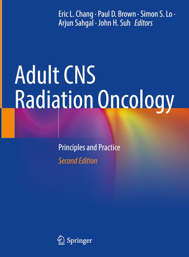 Adult CNS Radiation Oncology : Principles and Practice