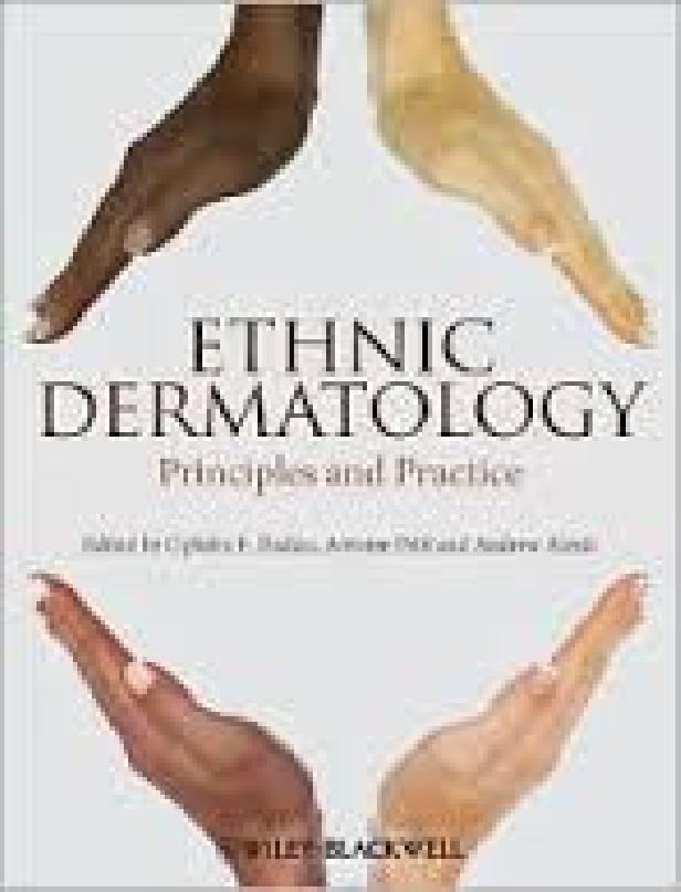 ETHNIC DERMATOLOGY : PRINCIPLES AND PRACTICE