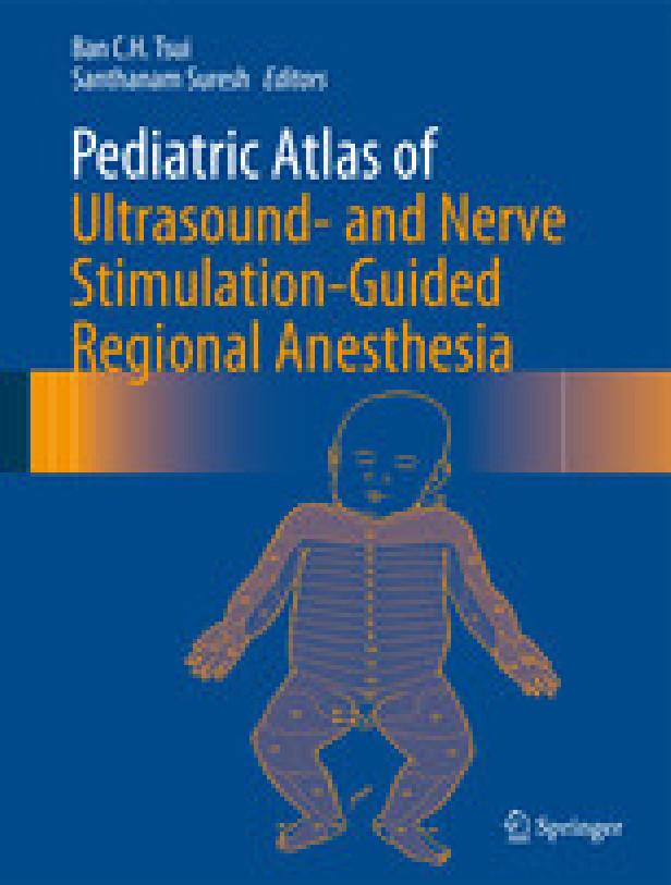 Pediatric atlas of ultrasound- and nerve stimulation-guided regional anesthesia