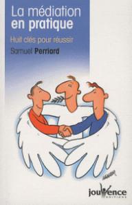 La médiation en pratique ;...