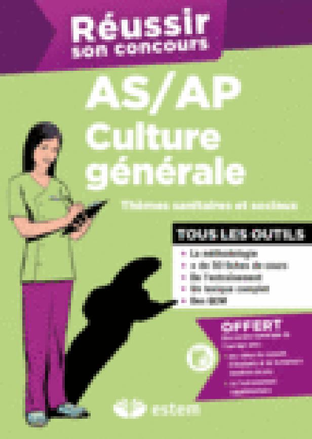 REUSSIR SON CONCOURS AS/AP - CULTURE GENERALE - TOUS LES OUTILS - THEMES SANITAIRES ET SOCIAUX