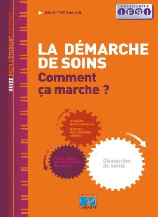 LA DEMARCHE DE SOINS - COMMENT CA MARCHE ?