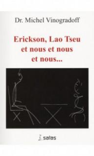 ERICKSON, LAO TSEU ET NOUS...
