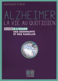 ALZHEIMER : LA VIE AU...