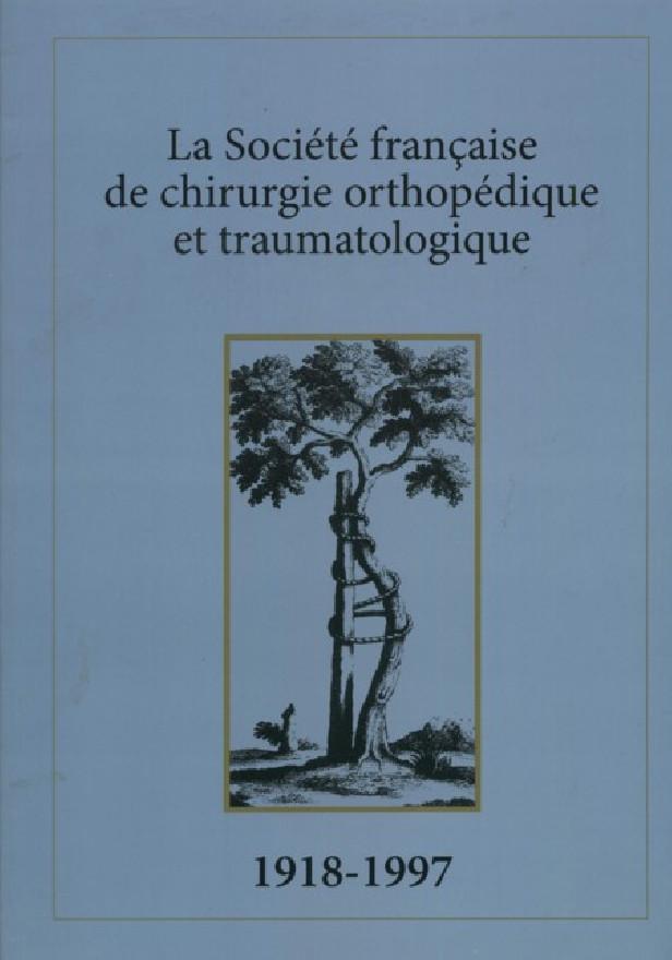LA SOCIETE FRANCAISE DE CHIRURGIE ORTHOPEDIQUE ET TRAUMATOLOGIQUE - 1998-2014