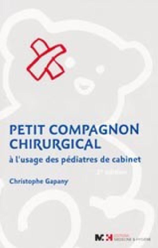 PETIT COMPAGNON CHIRURGICAL A L'USAGE DES PEDIATRES