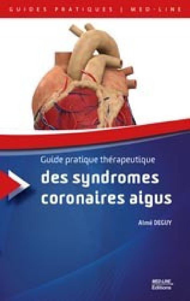 GUIDE PRATIQUE THERAPEUTIQUE SYNDROMES CORONAIRES AIGUS