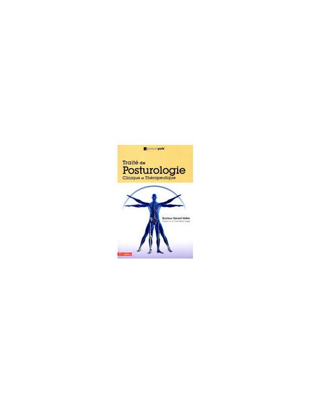 TRAITE DE POSTUROLOGIE CLINIQUE ET THERAPEUTIQUE 2E EDITION