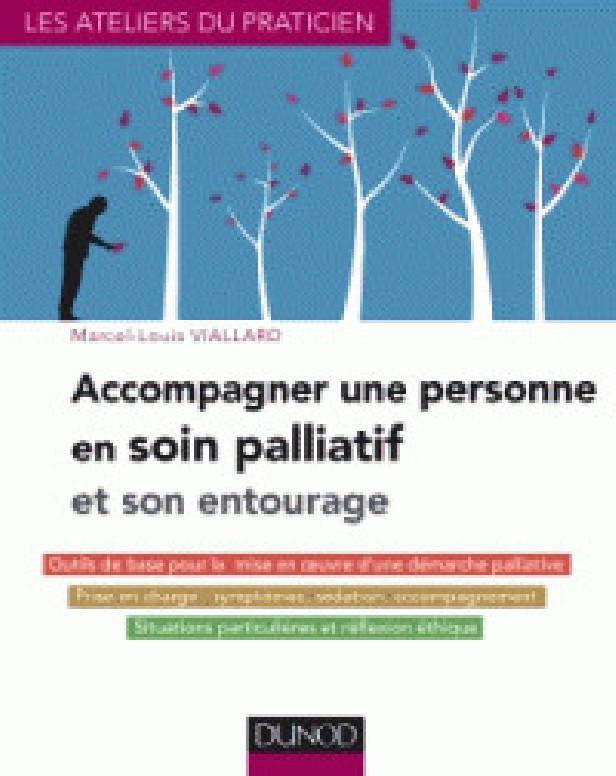 ACCOMPAGNER UNE PERSONNE EN SOIN PALLIATIF ET SON ENTOURAGE