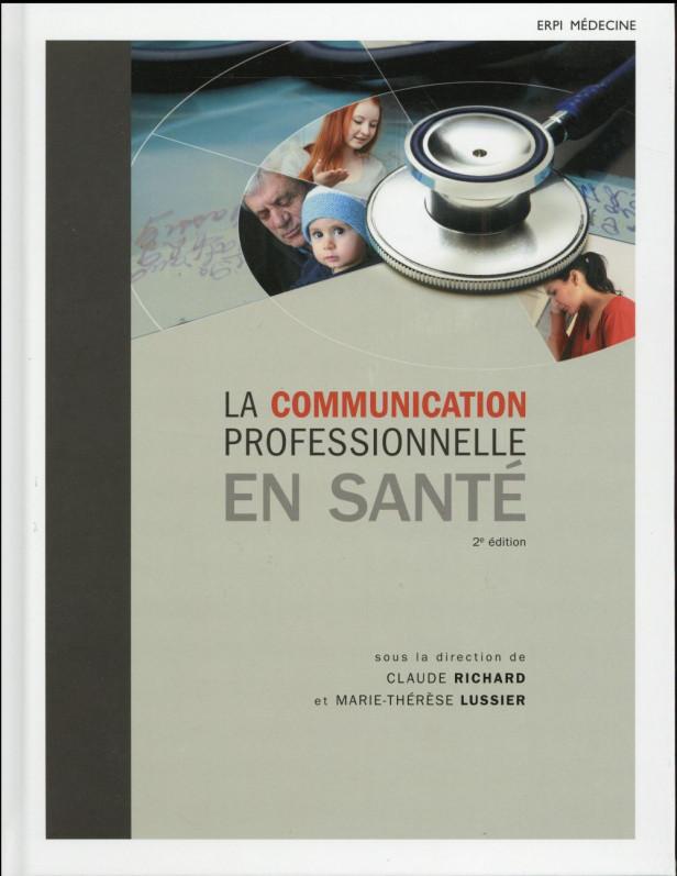 LA COMMUNICATION PROFESSIONNELLE EN SANTE - 2E EDITION - MANUEL + VERSION NUMERIQUE 5 ANS