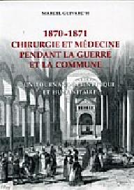 1870-1871, chirurgie et...