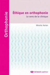 ETHIQUE EN ORTHOPHONIE - LE...