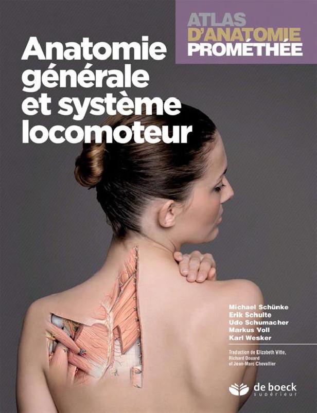 ATLAS D'ANATOMIE PROMETHEE - ANATOMIE GENERALE ET SYSTEME LOCOMOTEUR