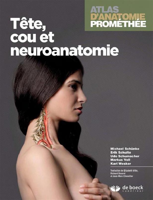 ATLAS D'ANATOMIE PROMETHEE - TETE, COU ET NEUROANATOMIE