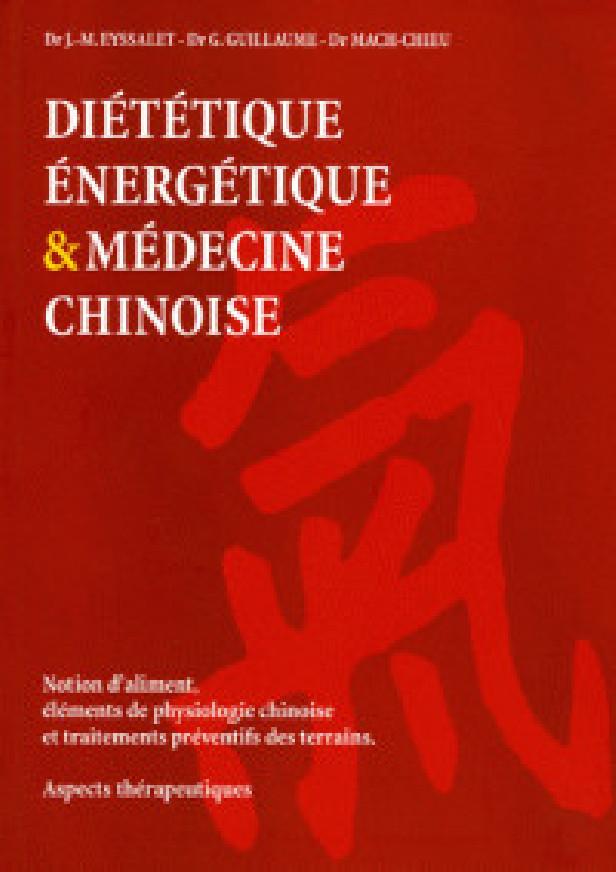 DIETETIQUE ENERGETIQUE & MEDECINE CHINOISE - NOTION D'ALIMENT, ELEMENTS DE PHYSIOLOGIE CHINOISE ET T