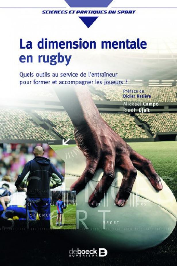 LA DIMENSION MENTALE EN RUGBY - QUELS OUTILS AU SERVICE DE L'ENTRAINEUR POUR FORMER ET ACCOMPAGNER L
