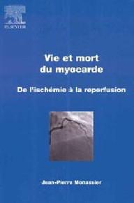 VIE ET MORT DU MYOCARDE -...
