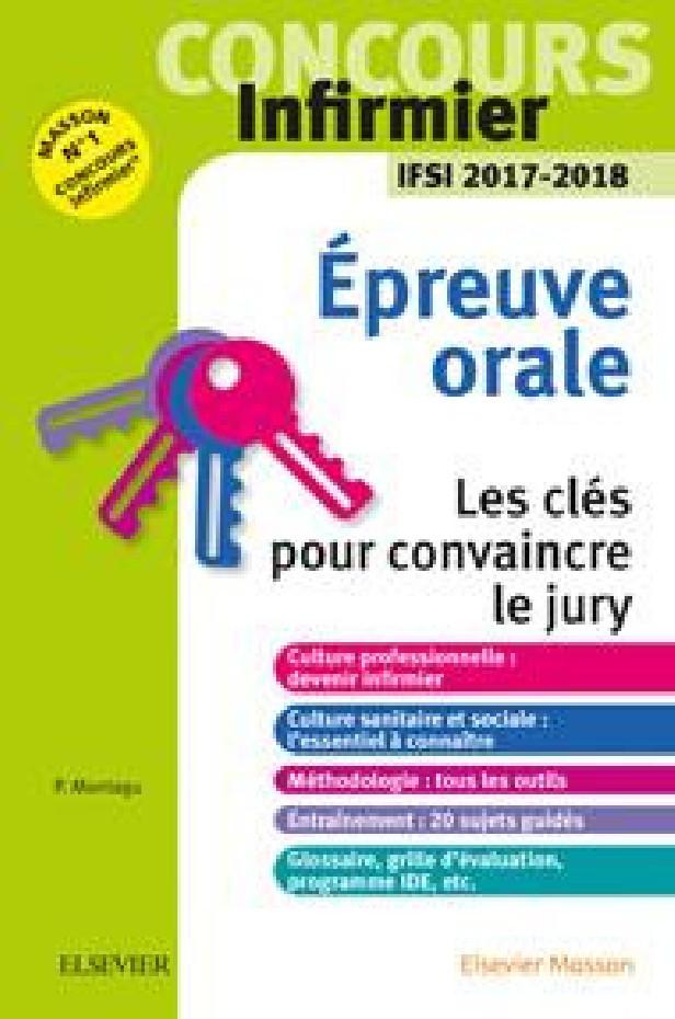 CONCOURS INFIRMIER - EPREUVE ORALE - IFSI 2017-2018 - LES CLES POUR CONVAINCRE LE JURY