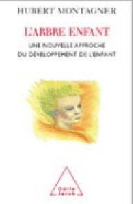 L'arbre enfant ; une...