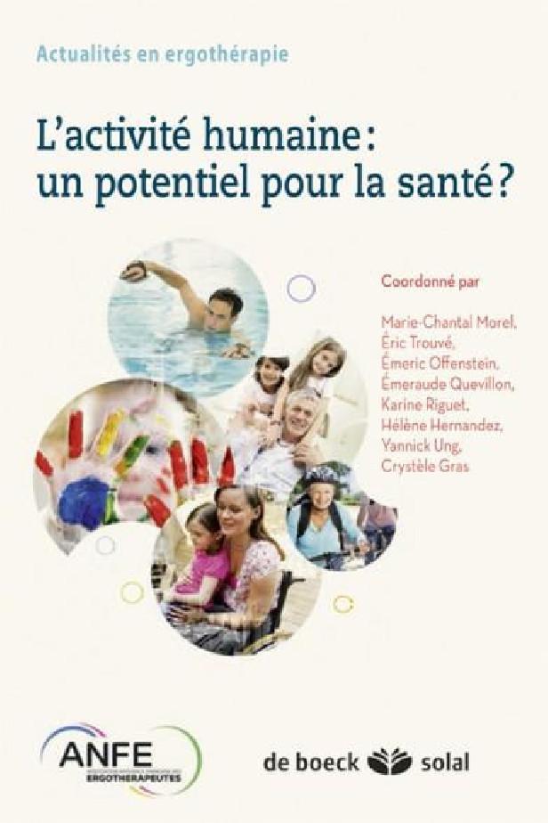L'ACTIVITE HUMAINE : UN POTENTIEL POUR LA SANTE ? - 3E ASSISES D'ERGOTHERAPIE