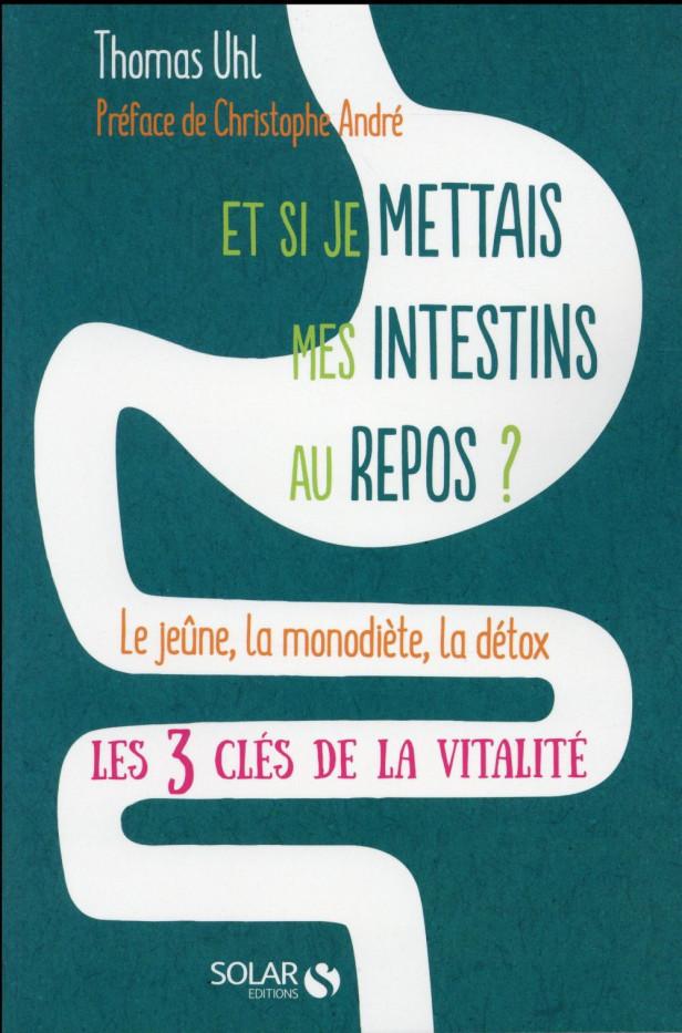 ET SI JE METTAIS MES INTESTINS AU REPOS ?