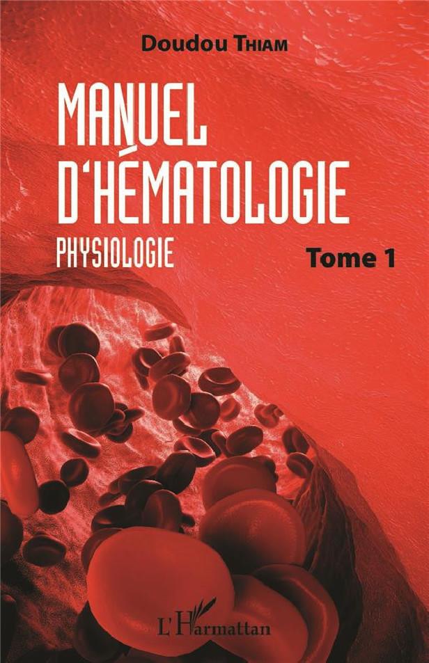 MANUEL D'HEMATOLOGIE - PHYSIOLOGIE