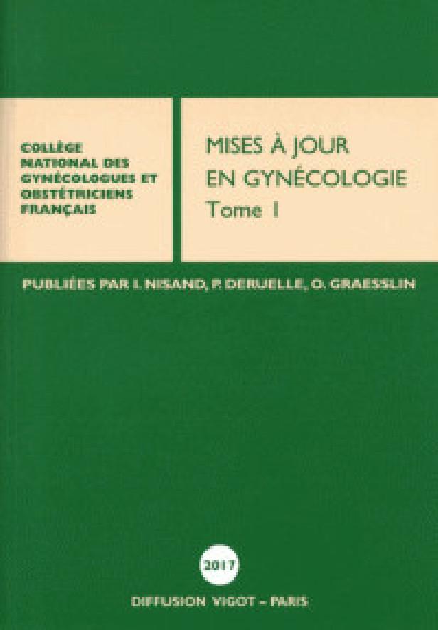 MISES A JOUR EN GYNECOLOGIE 2017 TOME 1