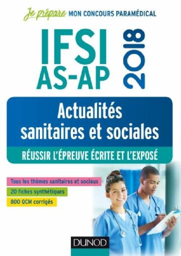 JE PREPARE - T01 - IFSI-AS-AP 2018 - ACTUALITES SANITAIRES ET SOCIALES - REUSSIR L'EPREUVE ECRITE ET