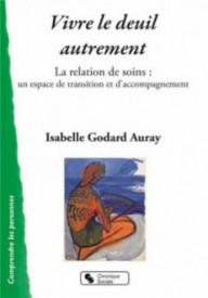 VIVRE LE DEUIL AUTREMENT -...