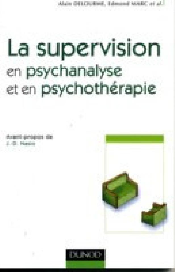 LA SUPERVISION EN PSYCHANALYSE ET EN PSYCHOTHERAPIE