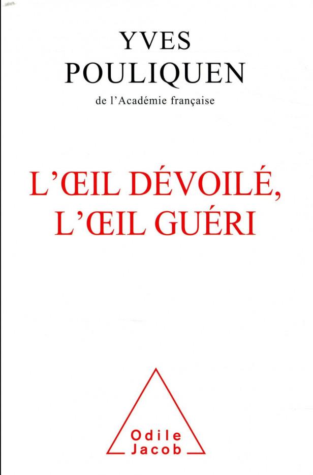 LOEIL DEVOILE, L'OEIL GUERI