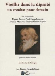 Vieillir dans la dignité ;...