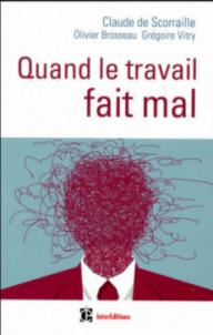 Quand le travail fait mal ;...