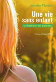 UNE VIE SANS ENFANT - UN...
