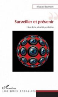 Surveiller et prévenir ;...