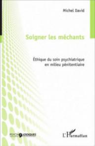 SOIGNER LES MECHANTS -...