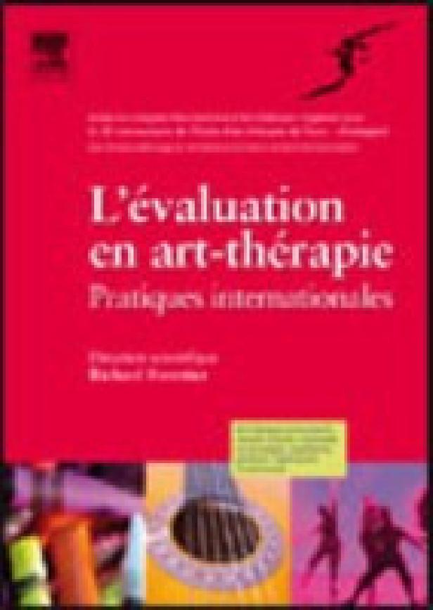 L'EVALUATION EN ART-THERAPIE - PRATIQUES INTERNATIONALES