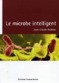 LE MICROBE INTELLIGENT