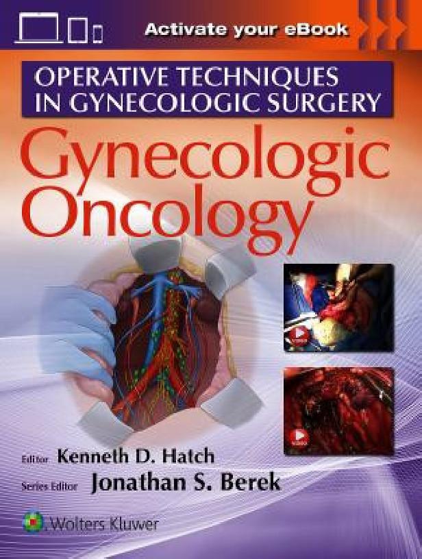 OPERATIVE TECHNIQUES IN GYNECOLOGIC SURGERY : GYNECOLOGIC ONCOLOGY