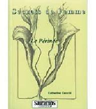 SECRET DE FEMME LE PERINEE