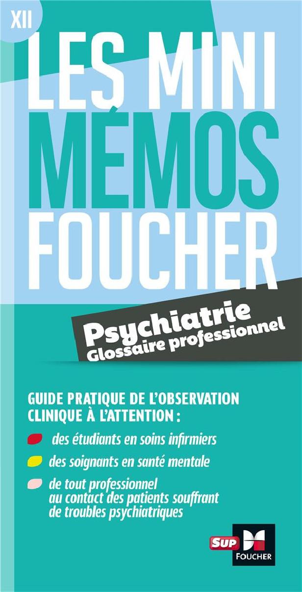 LES MINI MEMOS FOUCHER - GLOSSAIRE DE PSYCHIATRIE - REVISION