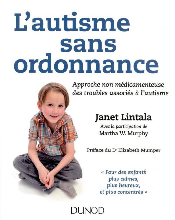 L'AUTISME SANS ORDONNANCE - APPROCHE NON MEDICAMENTEUSE DES TROUBLES ASSOCIES A L'AUTISME