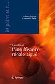 L'INSUFFISANCE RENALE AIGUE...
