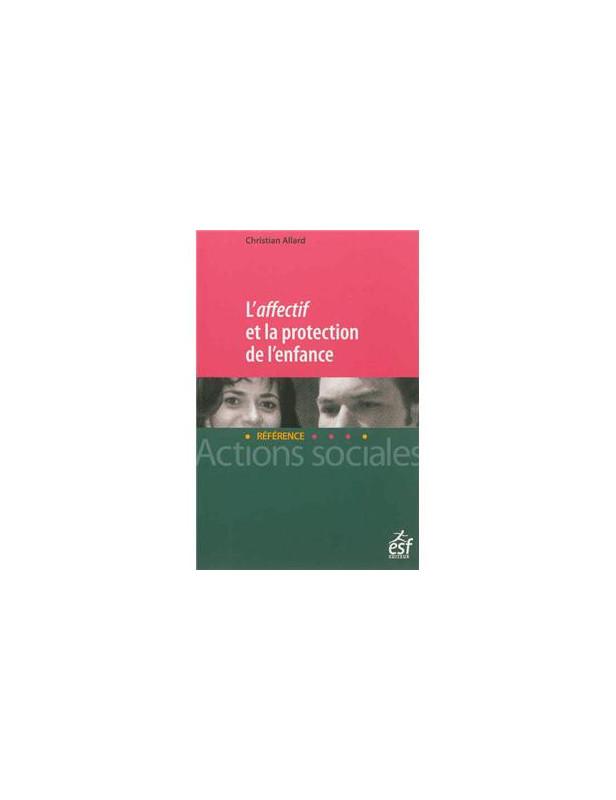 L'AFFECTIF ET LA PROTECTION DE L'ENFANCE
