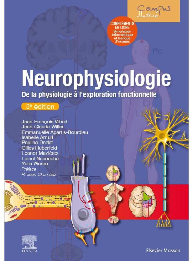 NEUROPHYSIOLOGIE - DE LA PHYSIOLOGIE A L'EXPLORATION FONCTIONNELLE - AVEC SIMULATEUR INFORMATIQUE